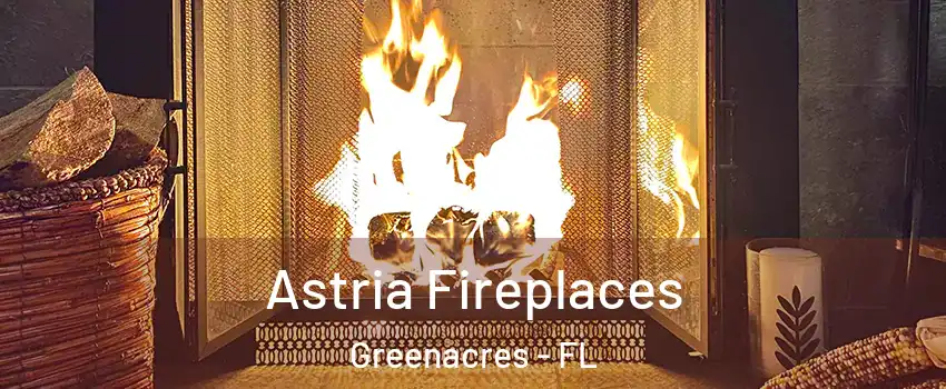  Astria Fireplaces Greenacres - FL