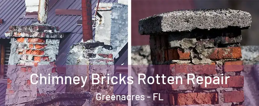  Chimney Bricks Rotten Repair Greenacres - FL