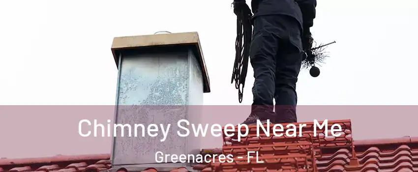  Chimney Sweep Near Me Greenacres - FL
