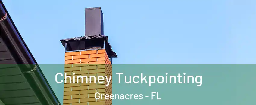  Chimney Tuckpointing Greenacres - FL