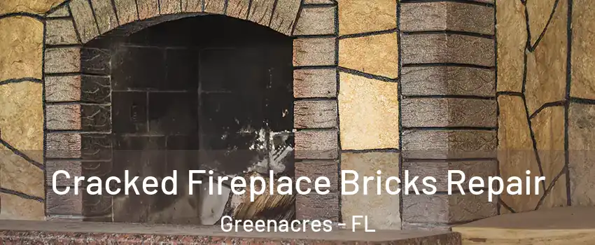  Cracked Fireplace Bricks Repair Greenacres - FL