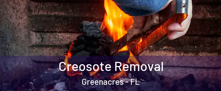  Creosote Removal Greenacres - FL