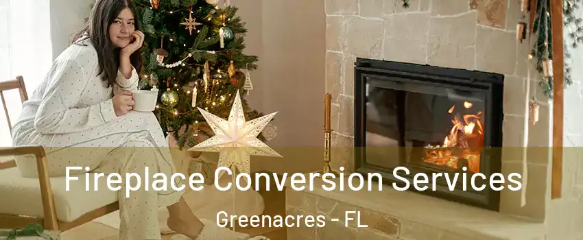  Fireplace Conversion Services Greenacres - FL