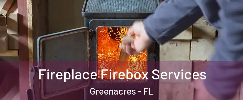  Fireplace Firebox Services Greenacres - FL