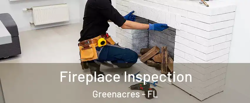 Fireplace Inspection Greenacres - FL