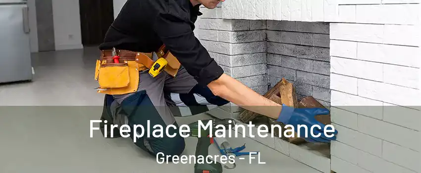  Fireplace Maintenance Greenacres - FL