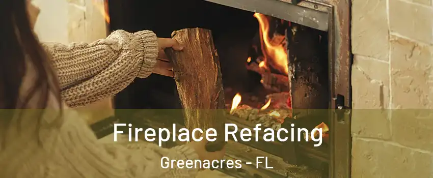  Fireplace Refacing Greenacres - FL