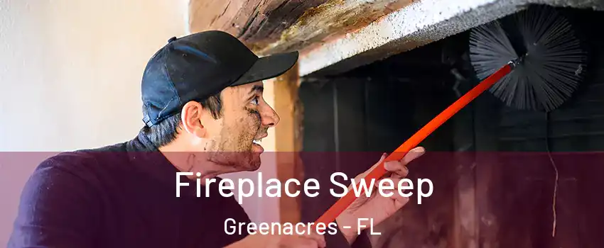  Fireplace Sweep Greenacres - FL