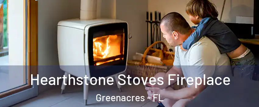  Hearthstone Stoves Fireplace Greenacres - FL