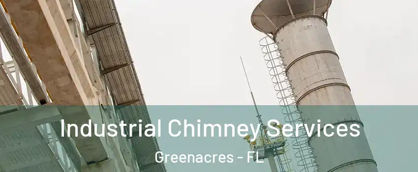  Industrial Chimney Services Greenacres - FL