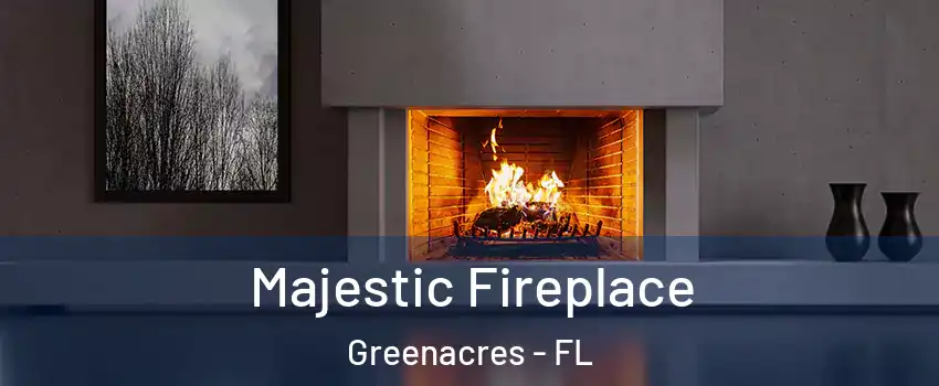  Majestic Fireplace Greenacres - FL