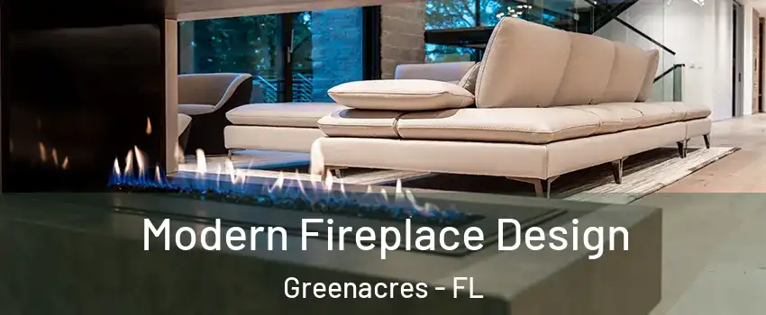  Modern Fireplace Design Greenacres - FL