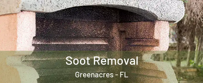  Soot Removal Greenacres - FL