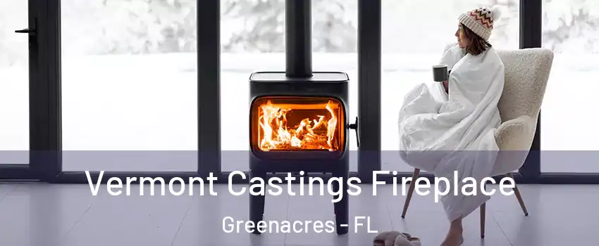  Vermont Castings Fireplace Greenacres - FL