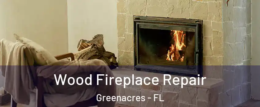  Wood Fireplace Repair Greenacres - FL